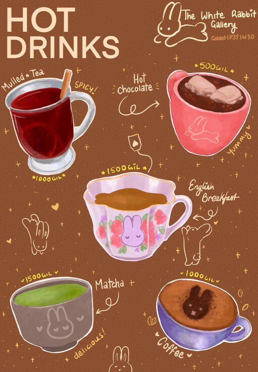 Mulled tea is 1000 gil. Hot Chocolate is 500 gil. English Breakfast Tea is 1500 gil. Matcha is 1500 gil. Coffee is 1000 gil.